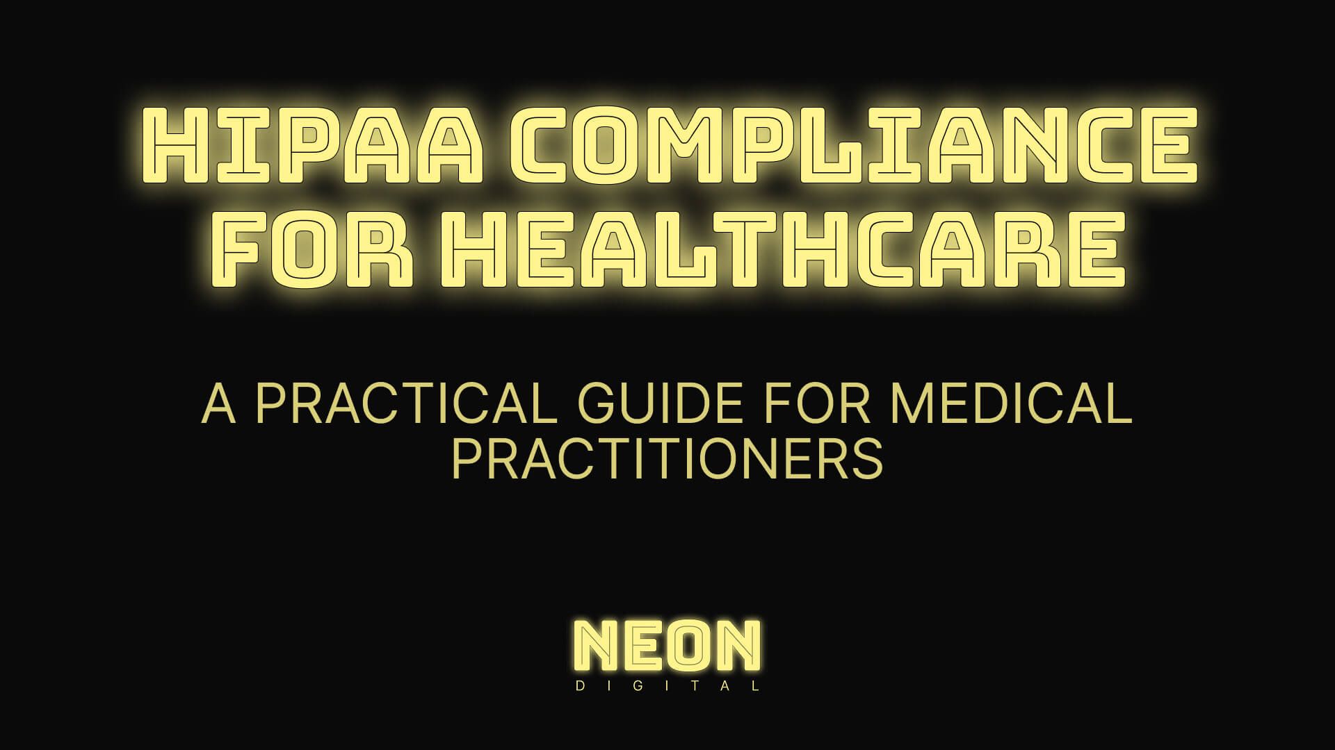 "Hipaa Compliance for healthcare. a practical guide for medical practitioners
