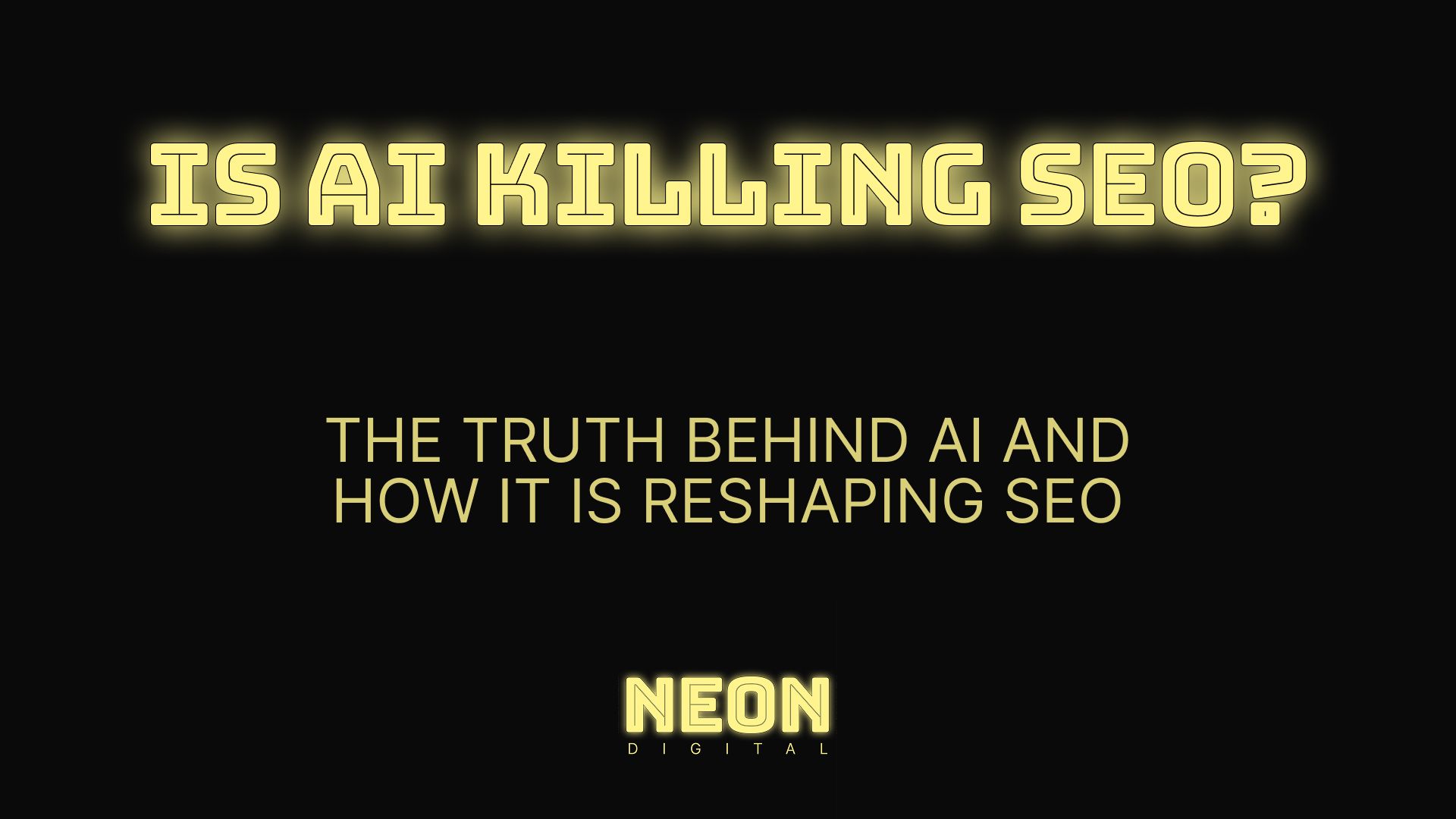 "is ai killing seo? The truth behind AI and how it is reshaping SEO"