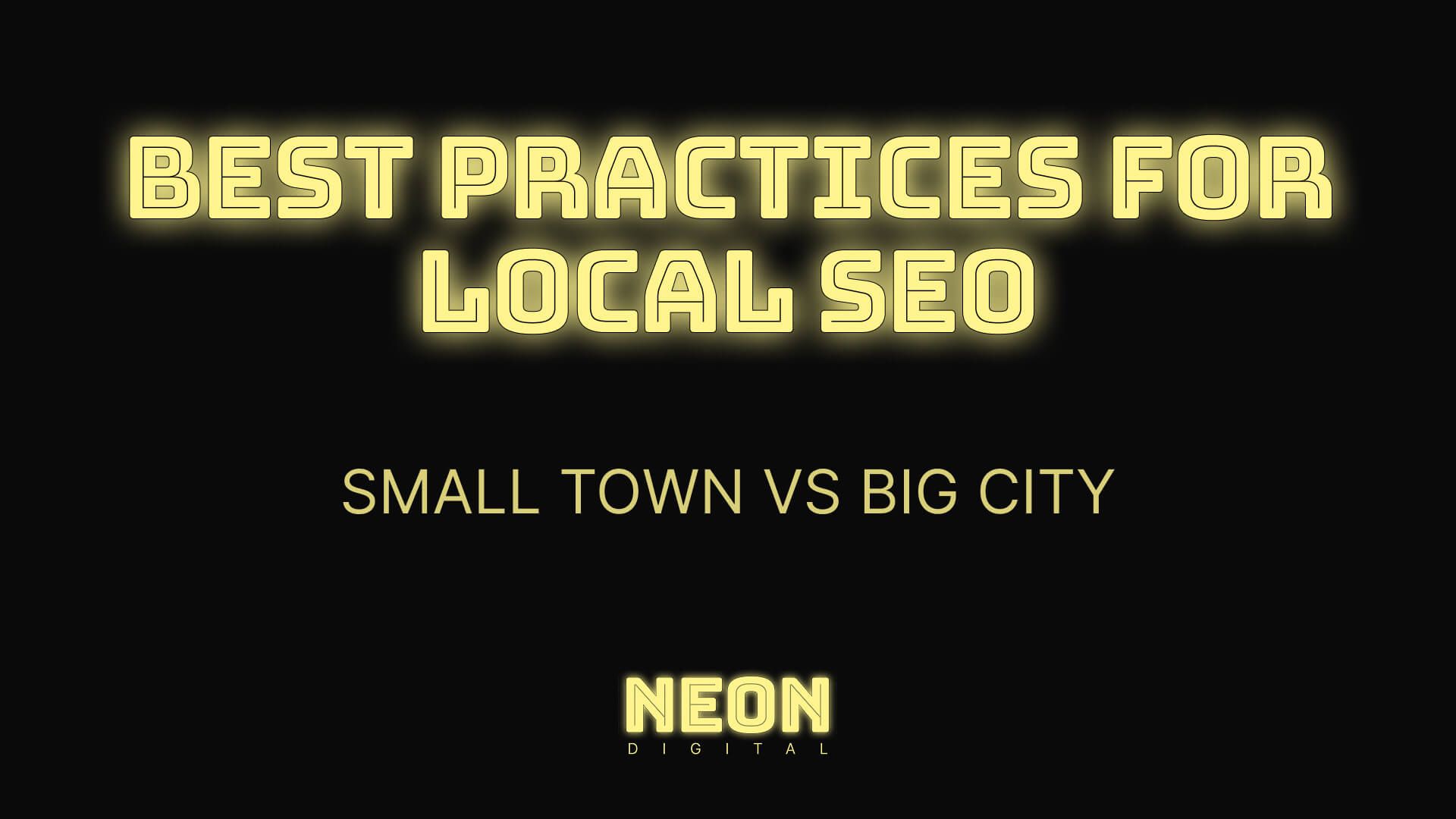 "best practices for local seo: small town vs big city"